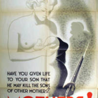 “Mothers! Have you given life to your son that he may kill the sons of other mothers?”