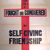 “Evil can only be fought and conquered by self-giving friendship. Be not overcome of evil, but overcome evil with good.”